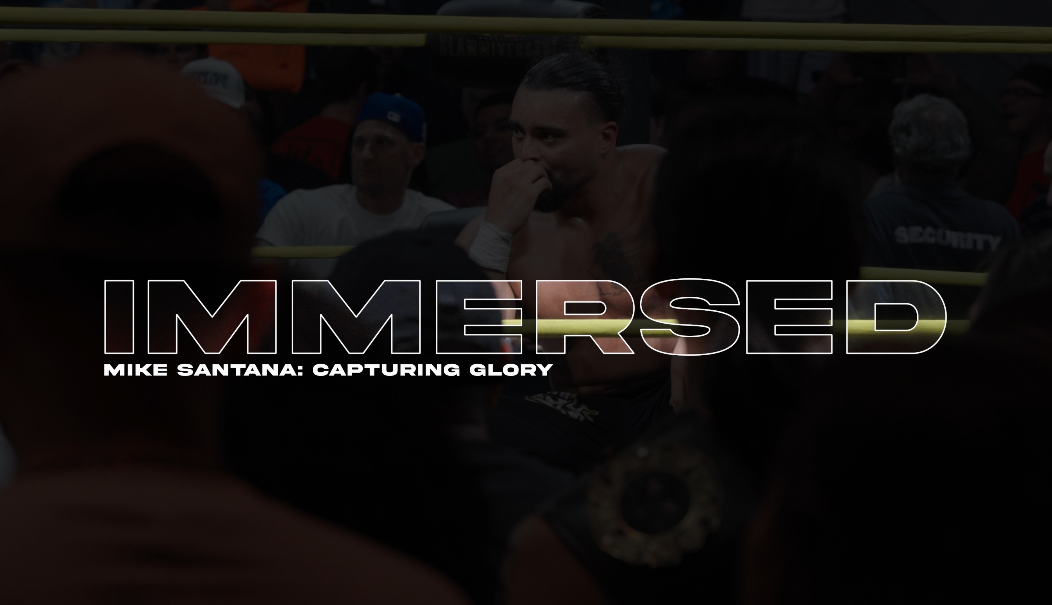 Part Two of Immersed: Mike Santana Available Now Exclusively for TNA+ Annual VIP Subscribers