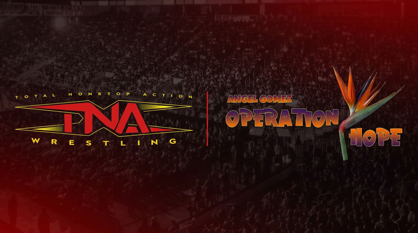 TNA Wrestling Once Again Teams With Operation H.O.P.E. For Multiple Charity Initiatives In Conjunction With TNA Live Events In El Paso, December 18-19