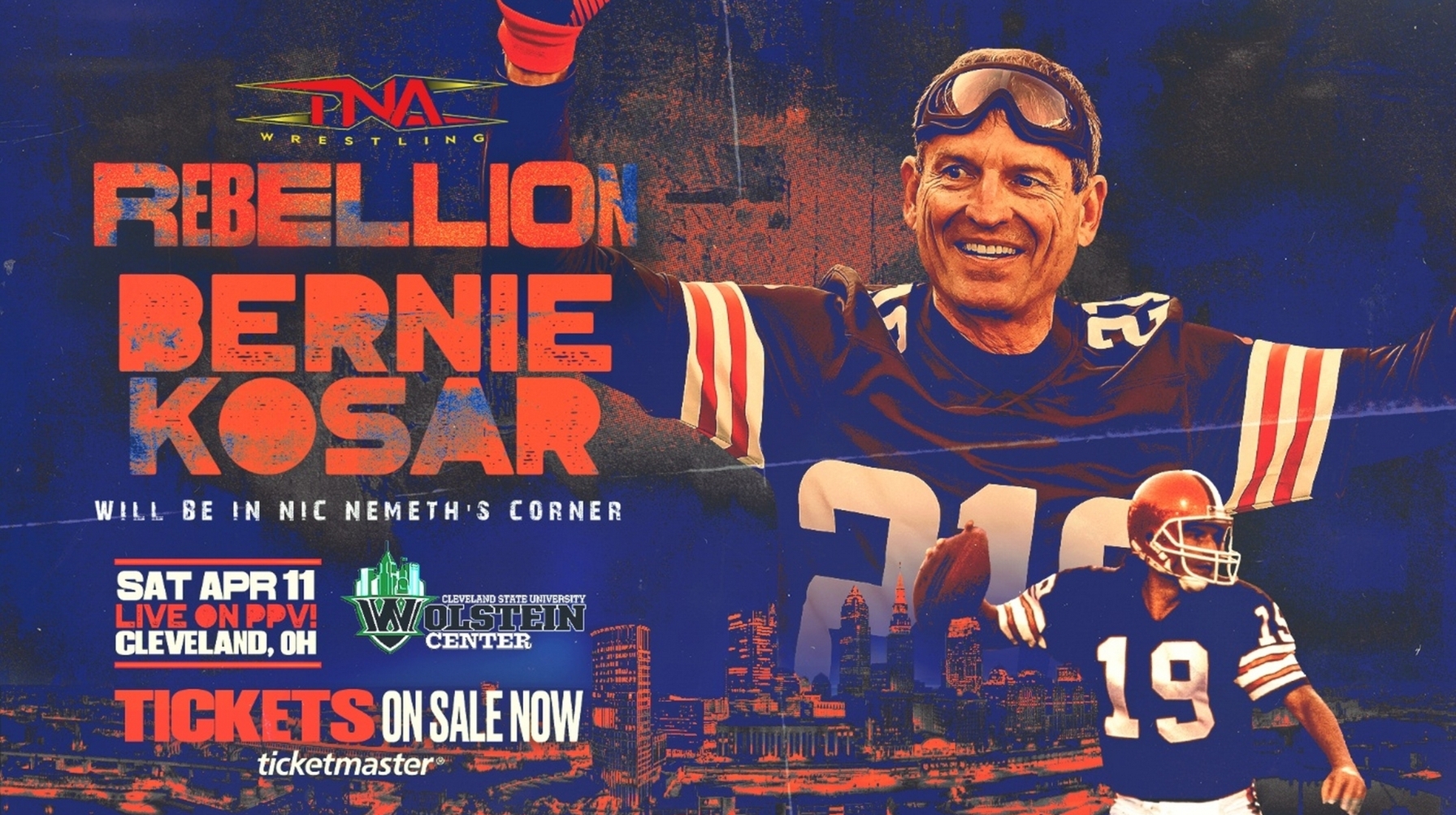 Former NFL Quarterback Bernie Kosar Set To Participate In TNA Wrestling’s Rebellion Showcase Event On Saturday, April 11