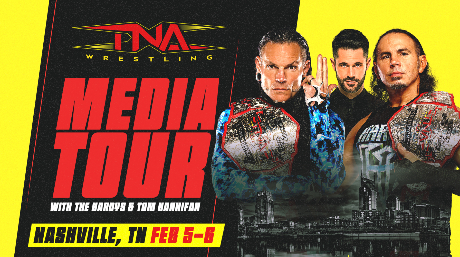 Nashville Media Tour with Pro Wrestling Legends The Hardys and TNA Wrestling Broadcaster Tom Hannifan Set for February 5-6
