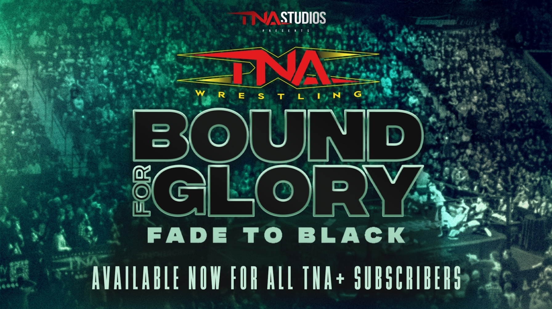 Bound For Glory: Fade to Black Available Now for All TNA+ Subscribers