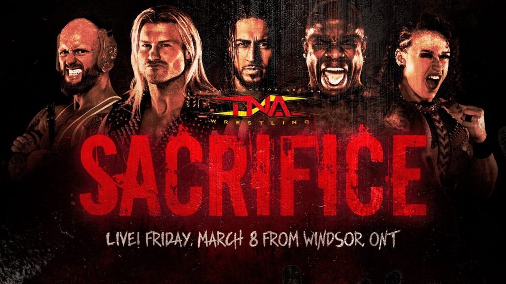 3 7 2024 3 8 2024 TNA IMPACT Sacrifice Sports Hip Hop Piff   SACRIFICE 2024 UPDATED TALENT FRIDAY MARCH 8 WINDSOR ONT 1024x576 